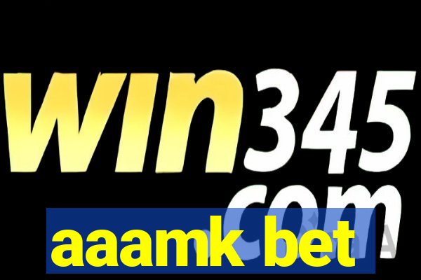 aaamk bet